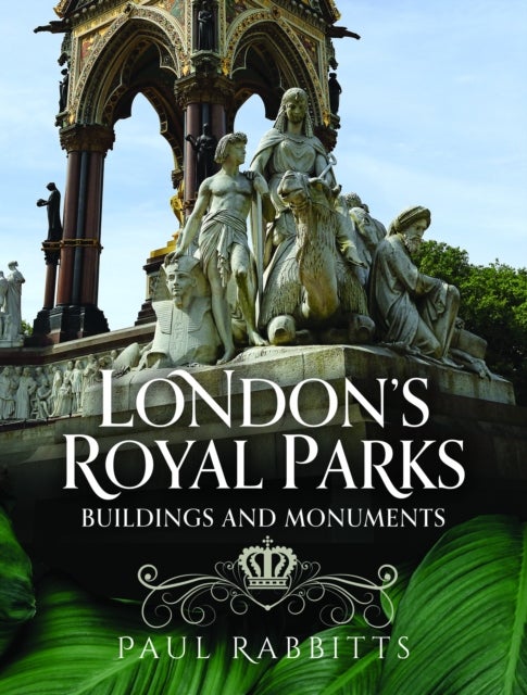 London''s Royal Parks - Buildings and Monuments