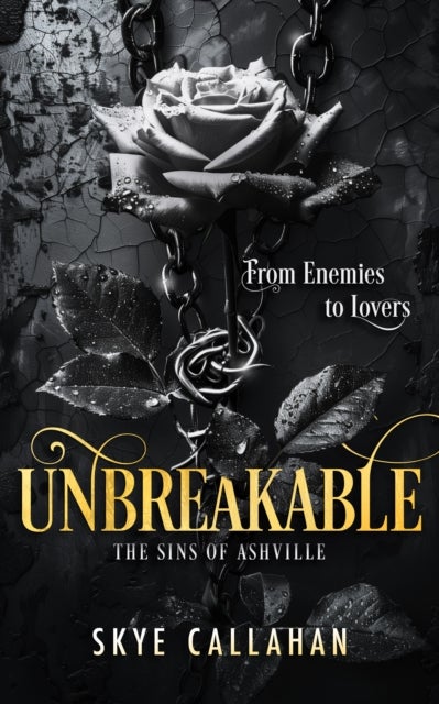 Unbreakable - A dark second chance romance