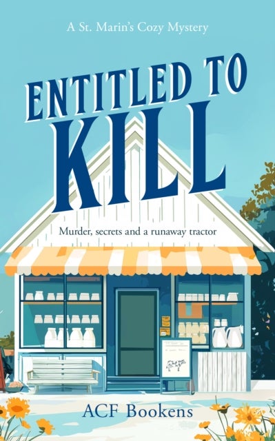 Entitled To Kill - A Cozy Mystery Adventure