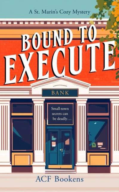 Bound To Execute - A Cozy Mystery Adventure