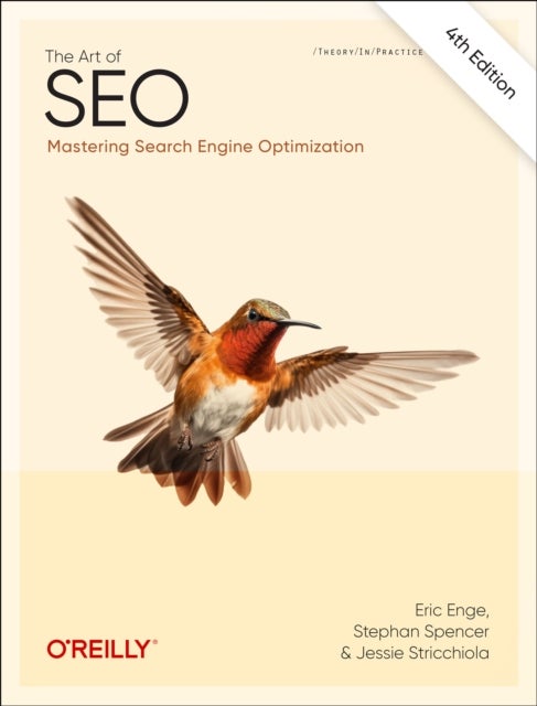The Art of SEO 4e - Mastering Search Engine Optimization