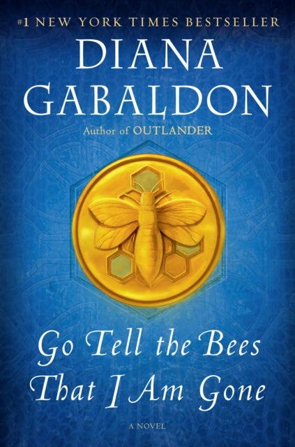 Go Tell the Bees That I Am Gone - A Novel