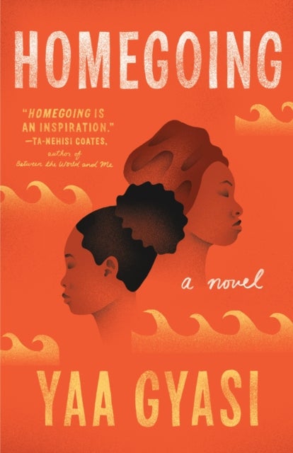Homegoing - ,,Gyasi,Yaa