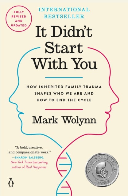 It Didn''t Start with You - How Inherited Family Trauma Shapes Who We Are and How to End the Cycle
