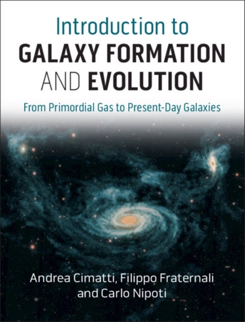 Introduction to Galaxy Formation and Evolution - From Primordial Gas to Present-Day Galaxies