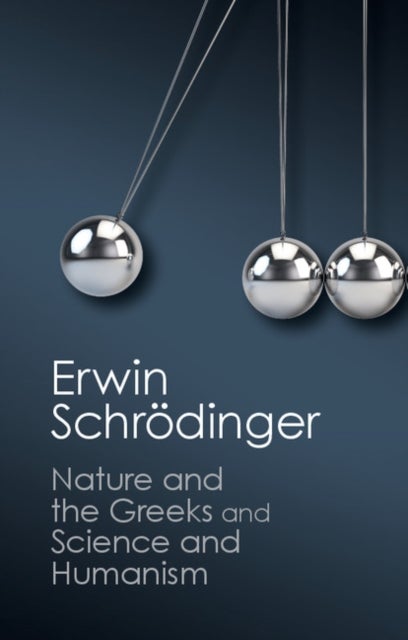 Nature and the Greeks and Science and Humanism