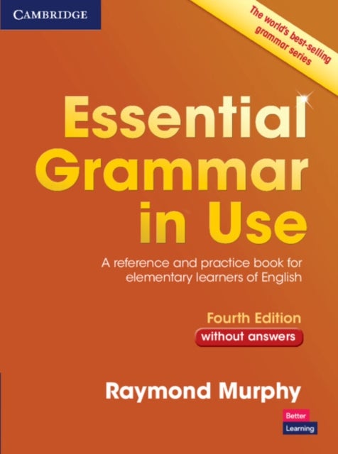 Essential Grammar in Use without Answers - A Reference and Practice Book for Elementary Learners of English