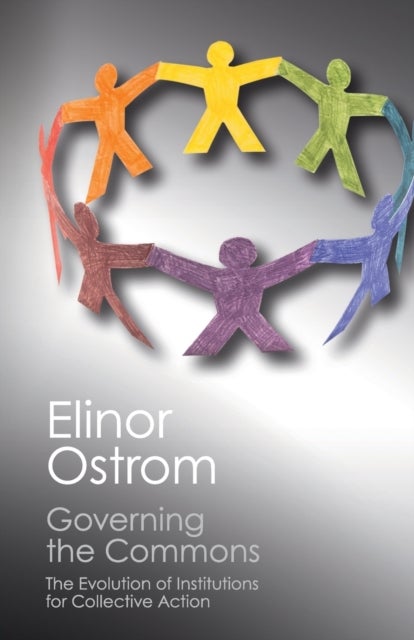Governing the Commons - The Evolution of Institutions for Collective Action