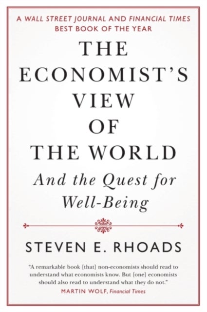 The Economist''s View of the World - And the Quest for Well-Being