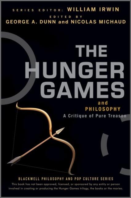 The Hunger Games and Philosophy - A Critique of Pure Treason