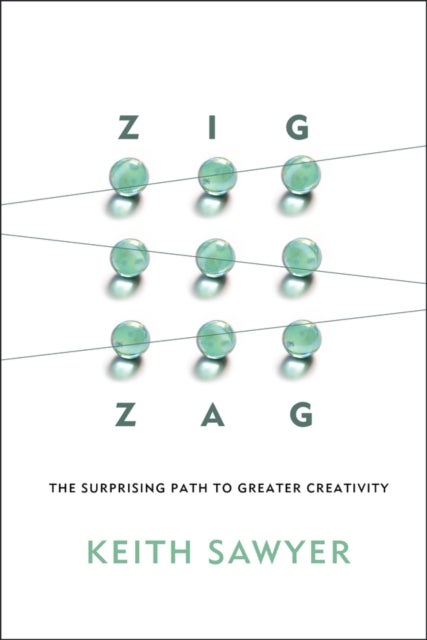 Zig Zag - The Surprising Path to Greater Creativity