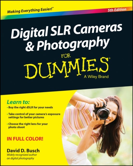 Digital SLR Cameras & Photography For Dummies, 5e