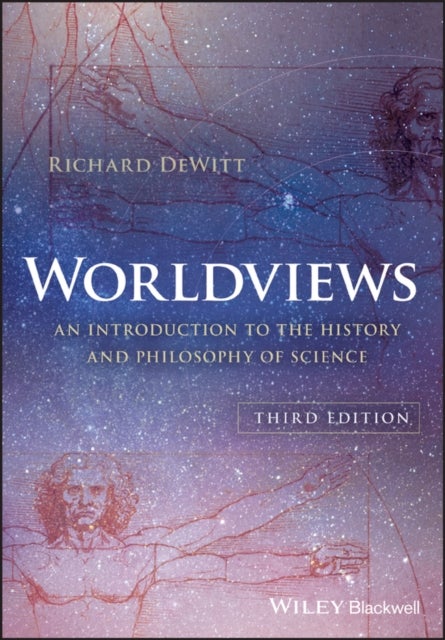 Worldviews - An Introduction to the History and Philosophy of Science