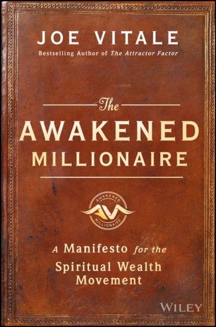 The Awakened Millionaire – A Manifesto for the Spiritual Wealth Movement