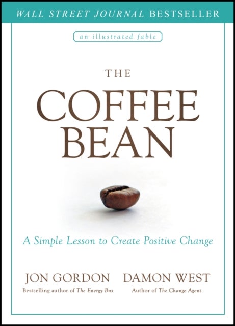 The Coffee Bean –  A Simple Lesson to Create Positive Change - A Simple Lesson to Create Positive Change
