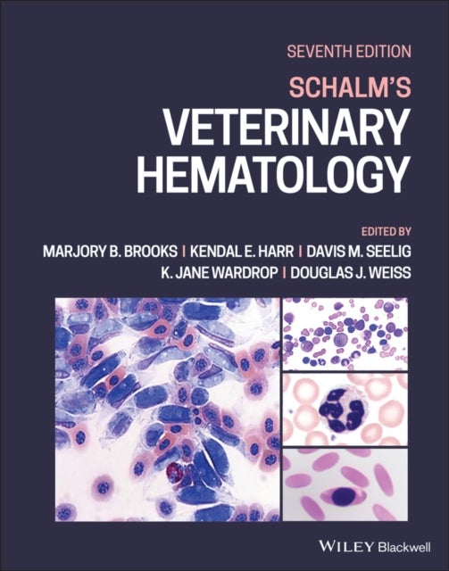 Schalm′s Veterinary Hematology, Seventh Edition