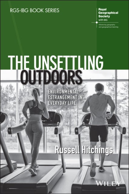 The Unsettling Outdoors – Environmental Estrangement in Everyday Life