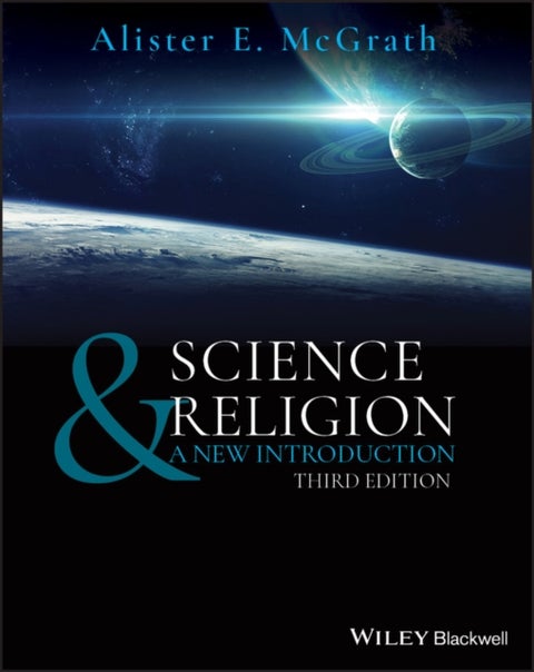 Science and Religion – A New Introduction, 3rd Edition - A New Introduction