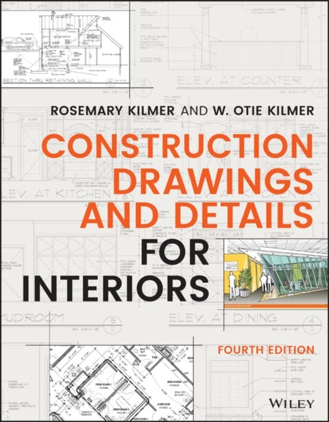 Construction Drawings and Details for Interiors, Fourth Edition