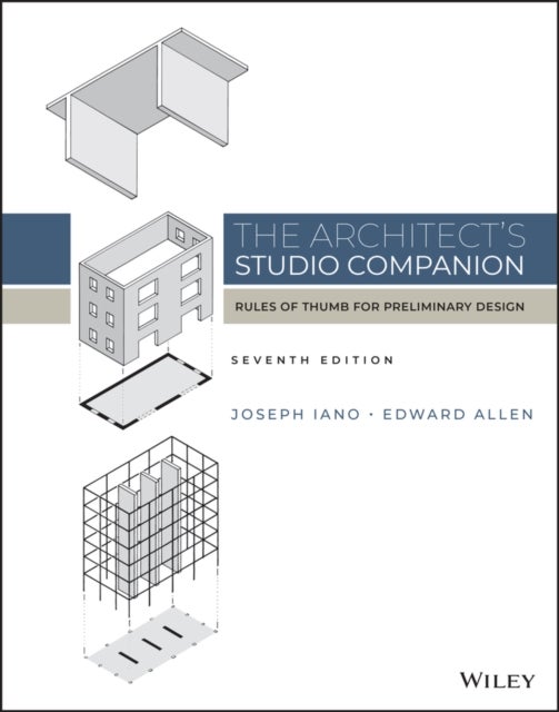 The Architect's Studio Companion: Rules of Thumb f or Preliminary Design - Rules of Thumb for Preliminary Design