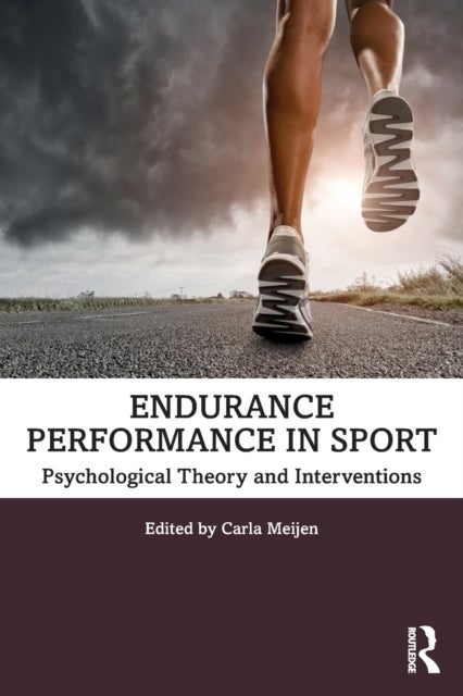 Endurance Performance in Sport - Psychological Theory and Interventions