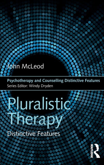 Pluralistic Therapy - Distinctive Features