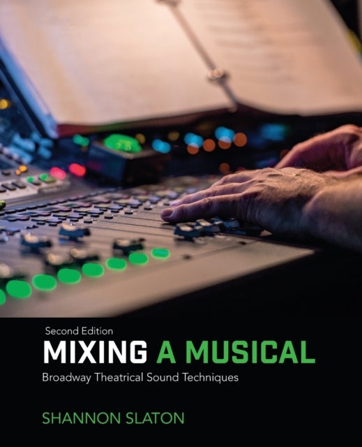 Mixing a Musical - Broadway Theatrical Sound Techniques