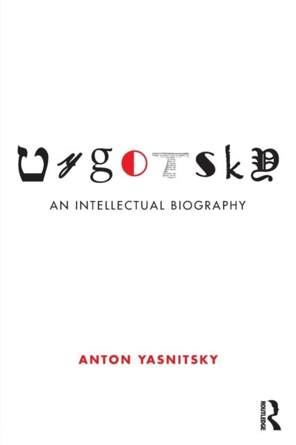 Vygotsky - An Intellectual Biography