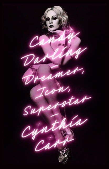 Candy Darling - Dreamer, Icon, Superstar