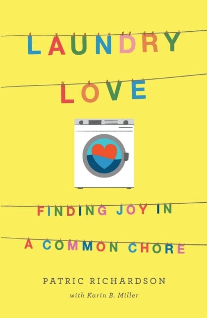 Laundry Love - Finding Joy in a Common Chore