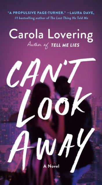 Can''t Look Away - A Novel