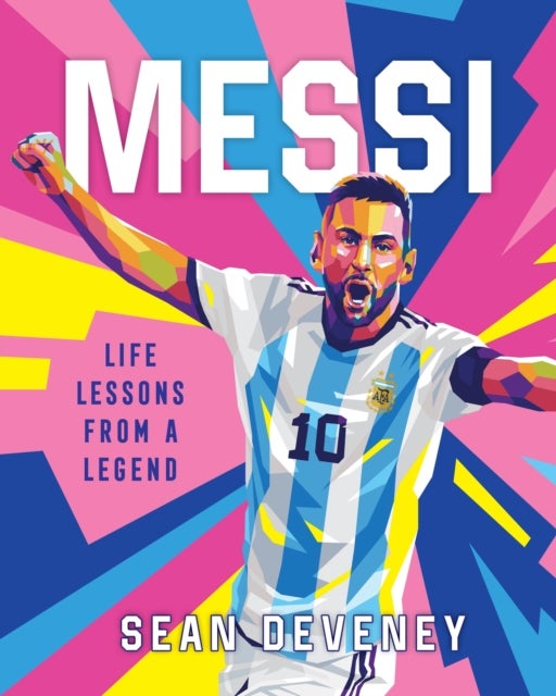 Messi - Life Lessons from a Legend