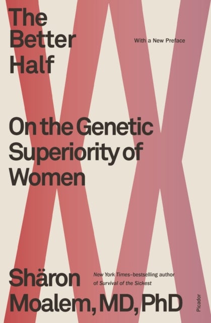 Better Half - On the Genetic Superiority of Women