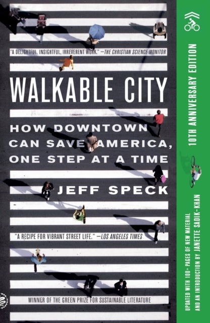Walkable City - How Downtown Can Save America, One Step at a Time (Tenth Anniversary Edition)
