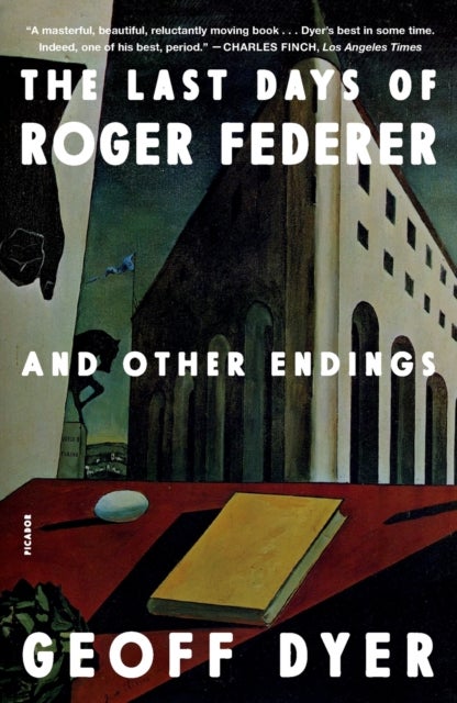 The Last Days of Roger Federer - And Other Endings