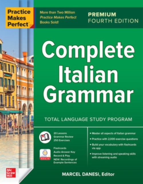 Practice Makes Perfect: Complete Italian Grammar, Premium Fourth Edition - 4ed