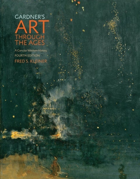 Gardner''s Art through the Ages - A Concise Western History