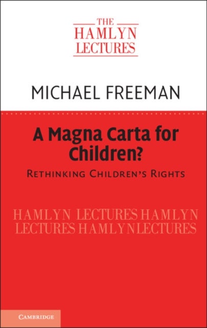 A Magna Carta for Children? - Rethinking Children's Rights