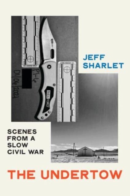 The Undertow – Scenes from a Slow Civil War - Scenes from a Slow Civil War
