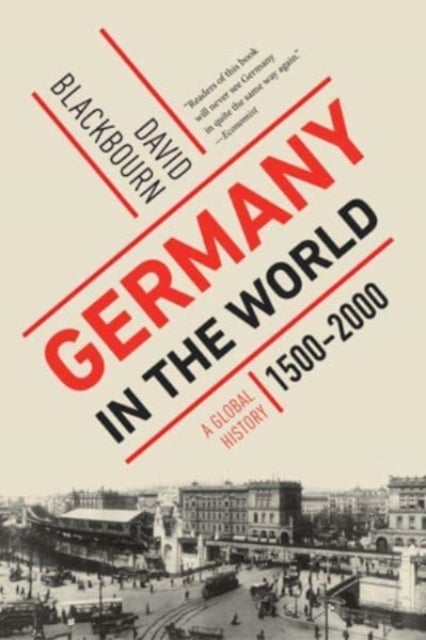 Germany in the World - A Global History, 1500-2000
