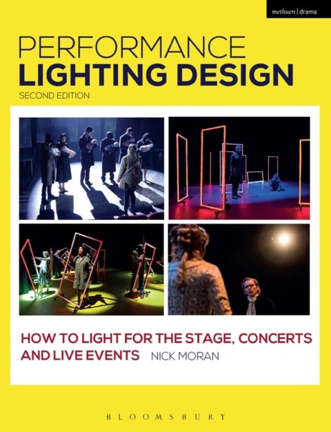 Performance Lighting Design - How to Light for the Stage, Concerts and Live Events
