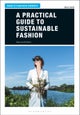 Practical Guide to Sustainable Fashion