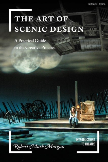 Art of Scenic Design - A Practical Guide to the Creative Process