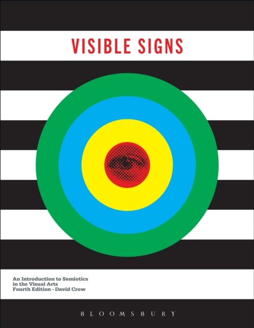 Visible Signs - An Introduction to Semiotics in the Visual Arts