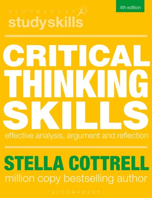 Critical Thinking Skills - Effective Analysis, Argument and Reflection