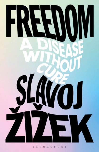 Freedom - A Disease Without Cure