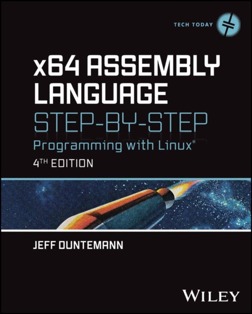 x64 Assembly Language Step–by–Step – Programming with Linux 4th Edition - Programming with Linux