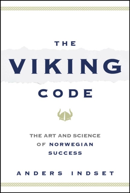 The Viking Code – The Art and Science of Norwegian  Success - The Art and Science of Norwegian Success