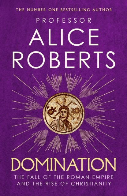 Domination - The Fall of the Roman Empire and the Rise of Christianity