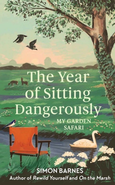 The Year of Sitting Dangerously - My Garden Safari